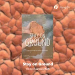 Stay on Ground: Local Healing Trip
